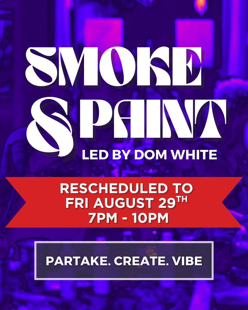 Smoke & Paint - AUGUST 29TH